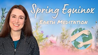 Spring Equinox 2024  10 Minute Guided Meditation to Welcome the Season [upl. by Mountford]