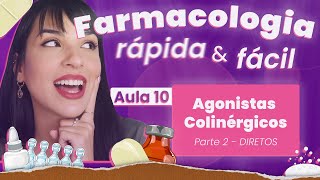 Agonistas Colinérgicos DiretosMuscarínicos  Aula 10  Farmacologia rápida e fácil  Flavonoide [upl. by Sello]