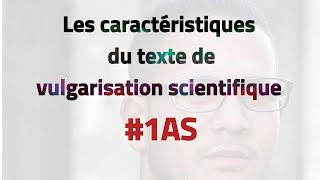 Les caractéristiques du texte de vulgarisation scientifique 1AS أولىثانوي [upl. by Anaicilef911]