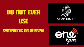 Why You should Never use Symphonic Music Distribution or OneRPM  This is a warning Account ban [upl. by Winnick39]