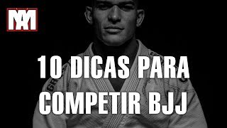 10 dicas para quem quer competir jiujitsu [upl. by Evannia]