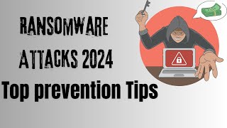 2024 Ransomware Attacks  Top Prevention Tips amp Cybersecurity Strategies [upl. by Coray]