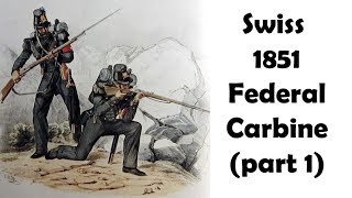 Swiss 1851 Federal Carbine Part 1 [upl. by Lledrac325]