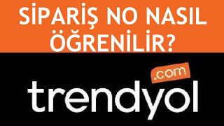 Trendyol Sipariş No Nasıl Öğrenilir [upl. by Traver]