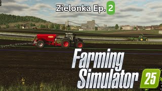 Zielonka Lets Plant Crops Ep1 Farming Simulator 25 [upl. by Stulin545]