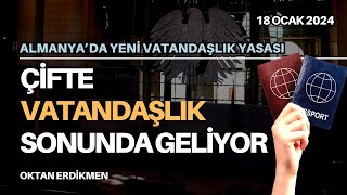 Almanyada çifte vatandaşlık mecliste  18 Ocak 2024 Oktan Erdikmen [upl. by Cowden]