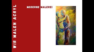 Moderne Acrylmalerei  Liebespaar [upl. by Aurel]