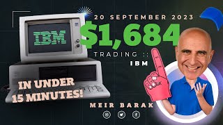 Live Day Trading Stocks  Earning 1684 trading IBM on September 19th 2023 [upl. by Yehtomit]