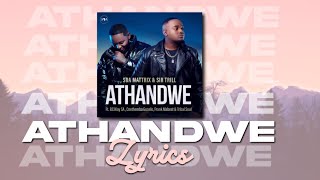 Soa Mattrix amp Sir Trill – AthandweLyrics Video feat B33kay SA Cnethemba Gonelo Frank Mabeat [upl. by Ellerd245]