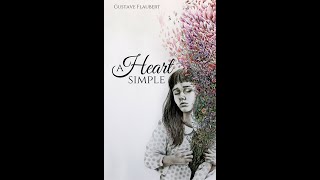 Plot summary “A Simple Heart” by Gustave Flaubert in 6 Minutes  Book Review [upl. by Sylvia]