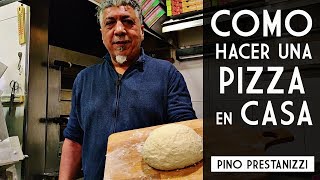 ¿Cómo hacer una PIZZA en casa  Pino Prestanizzi [upl. by Jamal]