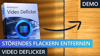 Ashampoo® Video Deflicker – Störendes Flackern einfach entfernen [upl. by Leese]