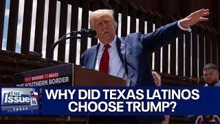 Why did Texas Latinos shift toward Trump  Texas The Issue Is [upl. by Nosille]