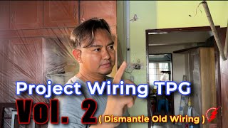 PAKAR ELEKTRIK  Project Wiring TPG  Vol 2 Dismantle Old Wiring [upl. by Ateiram]