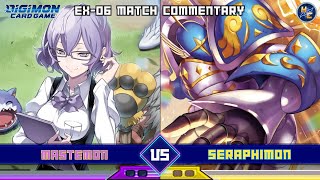 Mastemon vs Seraphimon Tribal EX06 Matchplay Commentary [upl. by Yendirb]