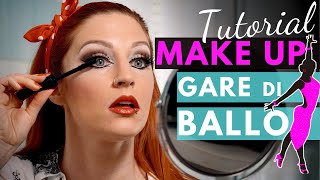 MAKE UP per GARA di BALLO I TUTORIAL per BALLERINE [upl. by Cristoforo818]