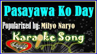 Pasayawa Ko Day Karaoke Version by Milyo Naryo Karaoke Cover Minus One [upl. by Foley]