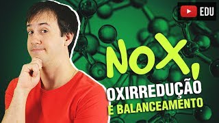 9 NOX Reações de Oxirredução e Introdução ao Balanceamento das Equações Químicas Química Geral [upl. by Southard]