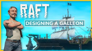 Designing a Galleon from Sea of Thieves in Raft LIVE [upl. by Hefter]