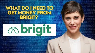 What do I need to get money from Brigit [upl. by Acirehs848]