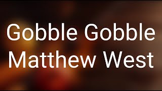 Matthew West  Gobble Gobble Lyrics [upl. by Sherill]