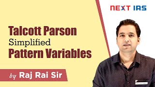 Talcott Parsons Simplified  Pattern Variables  Social Action  Sociology Optional  Raj Rai Sir [upl. by Maressa261]