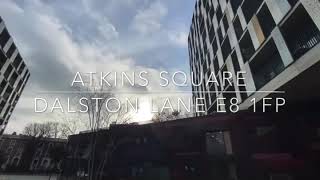 Atkins Square Dalston Lane E8 1FP [upl. by Uta]