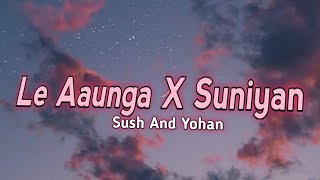 Sach Me Mar Jaunga X Suniya Suniya Rattan  Sush And Yohan Full Video  Trending Song [upl. by Leen]