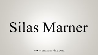 How To Say Silas Marner [upl. by Micaela]