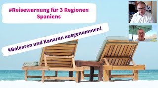 Reisewarnung Spanien Balearen und Kanaren ausgenommen [upl. by Saxen]