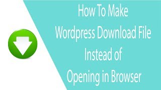 How To Make Wordpress Download File Instead of Opening in Browser [upl. by Ahsikym]