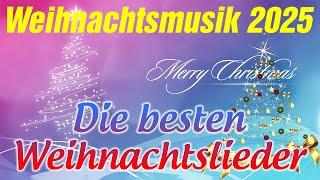 Die Schönsten Deutsche Weihnachtslieder 🎁🎄 Die Besten Deutschen Weihnachtslieder 🎅🎄 Weihnachtsmusik [upl. by Alimrahs]