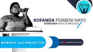 KOFANDA PEMBENI NAYO TRADUCTION FRANÇAISE  DEMEURER DANS TA PRÉSENCE [upl. by Ecirted552]