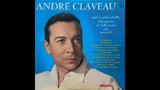 André Claveau quot Les plus belles chansons damour quot  33 trs stéréo Philips 77268 1965 [upl. by Llevaj974]