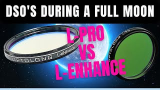 Optolong LPro vs LeNhance  Full Moon Test [upl. by Fedirko756]