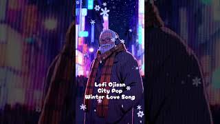 Japanese City Pop Winter Love Song⛄おじさんおススメ冬のラブソング citypop lofi anime short [upl. by Ogait739]