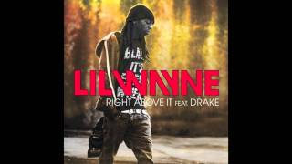 Lil Wayne feat Drake  Right Above It Clean [upl. by Ahsinotna]