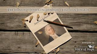 Der begnadete Erweckungsprediger  Jonathan Edwards [upl. by Annid]