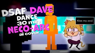 DSAF Neco arc dance 30 mins AI cover [upl. by Alimat]