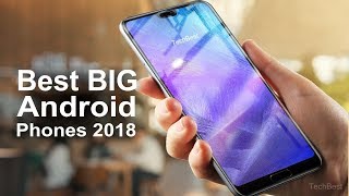 Best BIG Android Phones 2018 Top 10 Largest Phablets [upl. by Rees]