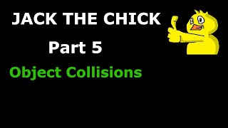 NESmaker 459 Tutorial Unofficial Jack the Chick Part 5  Object Collisions [upl. by Anaerb]