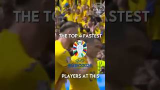 The Top 4 Fastest Players at This Euro euro2024 shorts [upl. by Maag166]