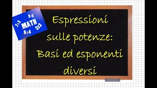 Espressioni Con le Potenze Basi diverse Esponenti Diversi [upl. by Emirac]