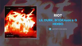 Lil Durk Booka600 amp G Herbo  Riot AUDIO [upl. by Archibaldo]