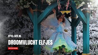 Droomvlucht Elfjes  Winter Efteling 20242025  Efteling [upl. by Zipah]