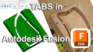 Tabs in Autodesk Fusion 360 for CNC Woodworking A complete tutorial [upl. by Bury64]