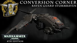 Conversion Corner Raven Guard Stormraven [upl. by Neomah]