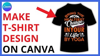 How to Make TShirt Design on Canva QUICK GUIDE [upl. by Haceber376]