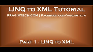 Part 1 LINQ to XML [upl. by Gwenora]