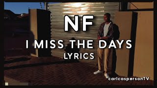 NF  I Miss The Days Lyric Video [upl. by Ilan]